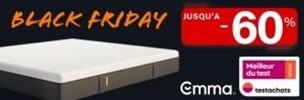 BLACK FRIDAY DEALS: jusqu'à 60% de réduction + 5% supplémentaires chez Emma Matelas!